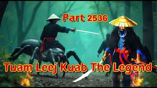 Tuam Leej Kuab The Legend Hmong Warrior Part 2536