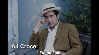 Watch Aj Croce I Found Faith video