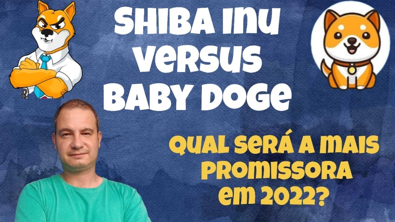 Baby doge ou Shiba Inu? Qual será a mais promissora para 2022?