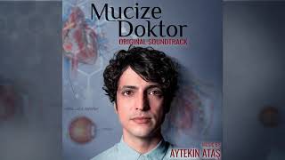 Aytekin Ataş - Mucize Doktor Opening Theme (Jenerik) [Mucize Doktor Dizi Müzikle