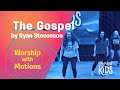 The Gospel by Ryan Stevenson. Worship with Motions led by LifePoint Kids