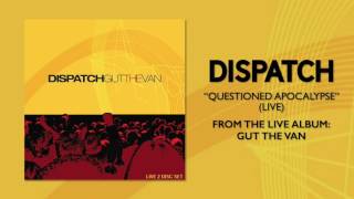 Watch Dispatch Questioned Apocalypse video