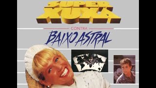 Super Xuxa Contra Baixo Astral 1988 Filme Completo