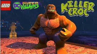 LEGO DC Super Villains Killer Croc Boss Battle + Unlock and Free Roam Gameplay