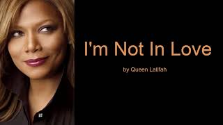 Watch Queen Latifah Im Not In Love video