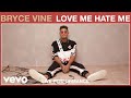 Bryce Vine - Love Me Hate Me (Live Performance) | Vevo