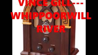 Watch Vince Gill Whippoorwill River video