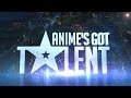 Anime's Got Talent - Edited with JazzsVids & ReplayStudios