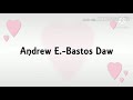 Andrew E. Bastos Daw