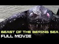 Beast of the Bering Sea | Full Movie | Voyage