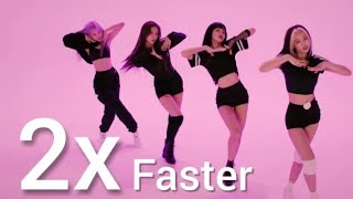 [ 2x faster ] BLACKPINK ' How you like that dance