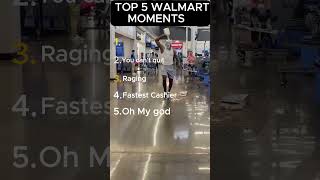Top 5 Best Walmart Moments
