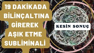 19 Daki̇kada Bi̇li̇nçaltina Gi̇rerek Aşik Etme Subli̇mi̇nali̇