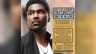 Watch Glenn Lewis Only Be In Love video