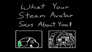 What Your Steam Avatar Says About You! In CS:GO.
