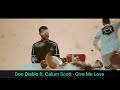 Don Diablo ft. Calum Scott - Give Me Love