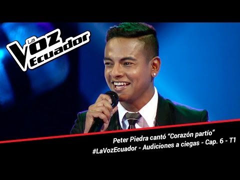 Peter Piedra cantó "Corazón partío" - La Voz Ecuador - Audiciones a ciegas - Cap. 6 - T1