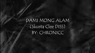Dami Mong Alam - Skusta Clee Diss - Chronicc
