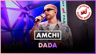 Amchi - Dadá (Live Радио Energy)