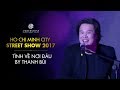 Tình về nơi đâu | Thanh Bùi | HCMC Street Show 2017