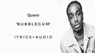 Quavo - Bubblegum Lyrics Video