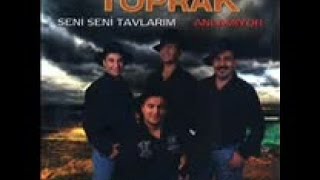 GRUP TOPRAK - SENİ SENİ TAVLARIM 