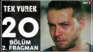 Tek Yürek 20. Bölüm 2. Fragmanı