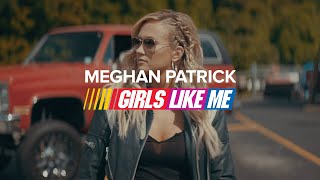 Meghan Patrick - Girls Like Me