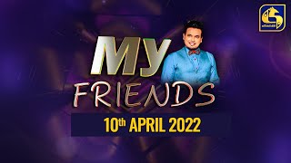 MY FRIENDS || 2022-04-10