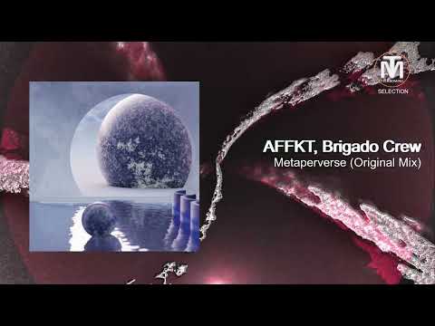 AFFKT, Brigado Crew - Metaperverse (Original Mix) [Radikon]