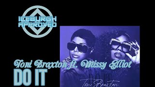 ICEBURGH APPROVED: Toni Braxton ft. Missy Elliot "Do It" Single REACTION & REVIEW