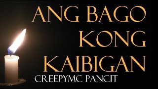 Ang Bago Kong Kaibigan - Tagalog/Pinoy Horror Story (Fiction)