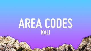Kali - Area Codes (Lyrics)
