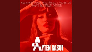 Öptüm Nefesinden Yandım Ay Aman Bilsen Ne Qeder
