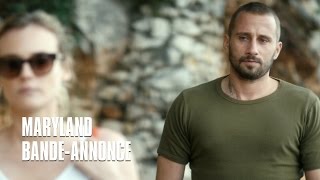 Maryland Avec Matthias Schoenaerts, Diane Kruger - Bande-Annonce