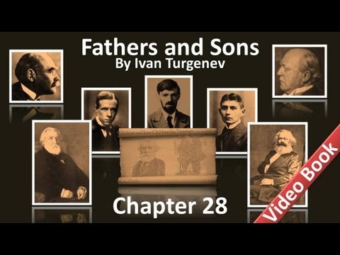 Chapter 28 - Fathers and Sons by Ivan Turgenev