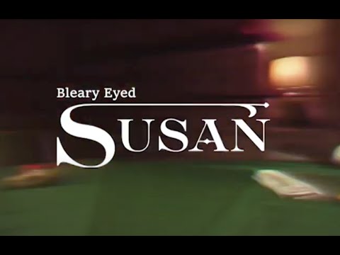 Bleary Eyed - Susan (Official Video)