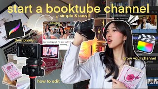 How To Start Your Booktube Channel Editing, Thumbnails, Equipment & Growth Tips
