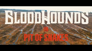 Bloodhounds - Pit of Snakes (Official Music Video)
