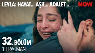 Leyla Hayat Aşk Adalet... 32. Bölüm 1. Fragmanı