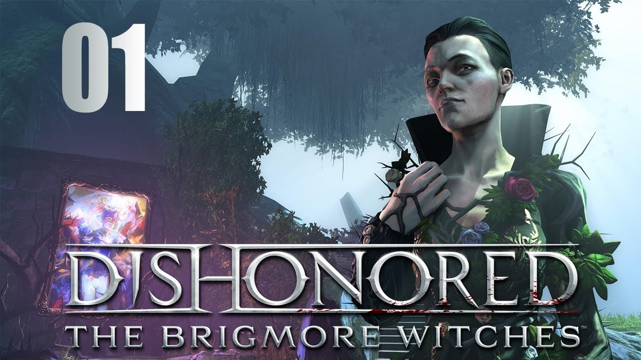 Dishonored DLC "The Brigmore Witches" - Прохождение pt1