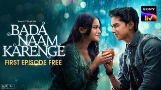 Bada Naam Karenge Streaming Now On Sony Liv Free Episode Sooraj Barjatya, Palash, Ritik, Ayesha