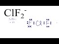 ClF2 - Lewis Structure 2 ClF2 - Lewis Structure 2