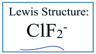 ClF2 - Lewis Structure ClF2 - Lewis Structure