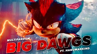 Multifandom Big Dawgs Ft.