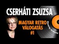 ✿ Cserháti Zsuzsa | Magyar retro válogatás | 1. rész | Mixed by MrMzozy |