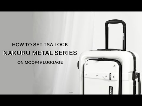 วิธีตั้งรหัสกระเป๋าเดินทางโครงอลูมิเนียม รุ่น Nakuru Metal Series | HOW TO | MOOF49