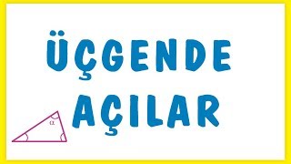 ÜÇGENDE AÇILAR | ŞENOL HOCA