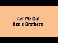 Let Me Out - Ben's Brother