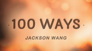 Jackson Wang - 100 Ways (Lyrics)